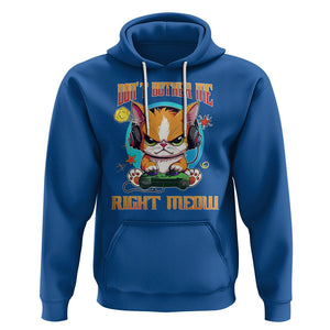 Cat Gamer Hoodie Don't Bother Me Right Meow Funny Video Game TS09 Royal Blue Printyourwear