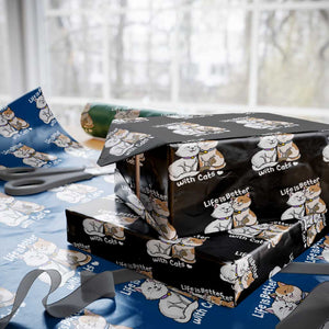 Cat Lover Wrapping Paper Roll Life Is Better With Cats Cute TS02 Black Print Your Wear
