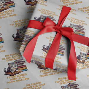 Cat Reading Wrapping Paper Roll I'm Old And Wise Because I Read Books When I Was Young And Stupid Funny Reading Lover TS02 White Print Your Wear