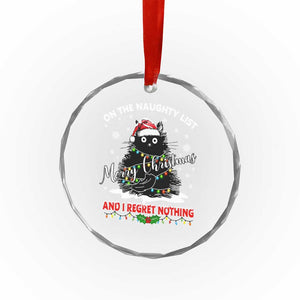 Cat Xmas Crystal Glass Ornament On The Naughty List And I Regret Nothing TS10 Print Your Wear