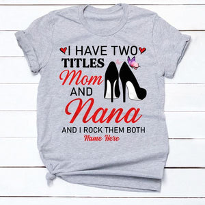 Personalized Two Titles Mom and Grandma T Shirt CTM Custom - Printyourwear