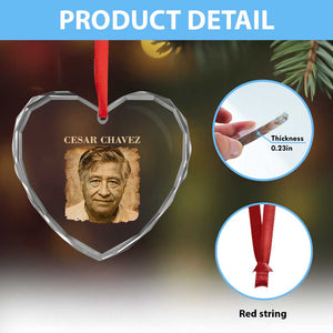 Cesar Chavez Heart Crystal Glass Ornament Mexican American Pride Latino Heritage TS14 Print Your Wear