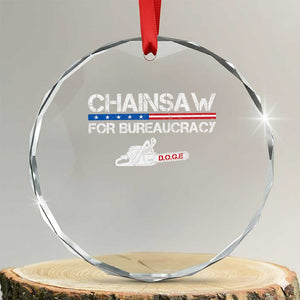 Chainsaw For Bureaucracy Crystal Glass Ornament DOGE Department Of Government TS02 Transparent Glass 3'' Circle Print Your Wear