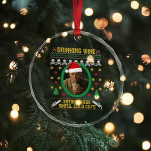 Ed Gein Christmas Crystal Glass Ornament Drinking Wine Eating These Sinful Cold Cuts TS14 Print Your Wear