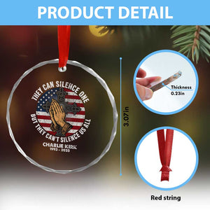 Charlie Kirk Memorial Crystal Glass Ornament They Can Silence One But They Cant Silence Us All TS11 Print Your Wear