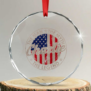 Charlie The Man The Myth The Legend Crystal Glass Ornament Retro Vintage American Flag TS10 Transparent Glass 3'' Circle Print Your Wear
