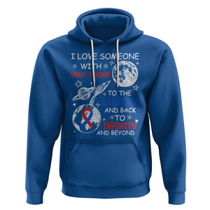 CHD Awareness Hoodie I Love Someone With Heart Disease To The Moon And Back TS02 Royal Blue Printyourwear