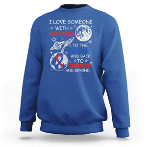 CHD Awareness Sweatshirt I Love Someone With Heart Disease To The Moon And Back TS02 Royal Blue Printyourwear