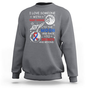 CHD Awareness Sweatshirt I Love Someone With Heart Disease To The Moon And Back TS02 Charcoal Printyourwear