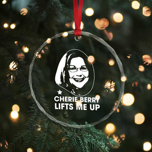 Cherie Berry Lifts Me Up Crystal Glass Ornament Elevator Tribute Funny NC Meme TS02 Print Your Wear