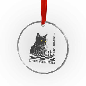 Chess Lover Crystal Glass Ornament I Never Lose Either I Win Or I Learn Elegant Cool Cat
