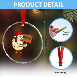 Chicken Game Christmas Crystal Glass Ornament Funny Do Not Look At The Chicken TS14 Print Your Wear