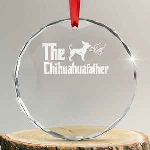 Chihuahua Dad Crystal Glass Ornament Fathers Day Gifts For Dog Lovers TS10 Transparent Glass 3'' Circle Print Your Wear