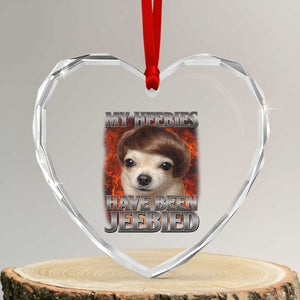 Chihuahua Funny Meme Heart Crystal Glass Ornament My Heebies Have Been Jeebied Bootleg TS10 Transparent Glass 3'' Heart Print Your Wear