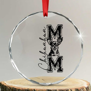 Chihuahua Mom Gift Crystal Glass Ornament Mothers Day Dog Lover TS12 Transparent Glass 3'' Circle Print Your Wear