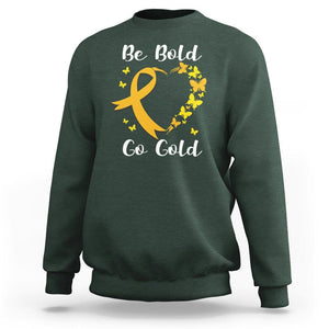 Childhood Cancer Awareness Sweatshirt Childhood Be Bold Go Gold Heart TS02 Dark Forest Green Printyourwear