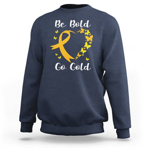 Childhood Cancer Awareness Sweatshirt Childhood Be Bold Go Gold Heart TS02 Navy Printyourwear