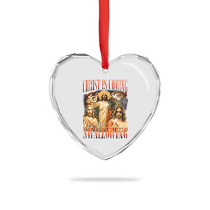 Christ Is Coming Are You Swallowing Heart Crystal Glass Ornament Funny Offensive Jesus Christian TS11 Print Your Wear