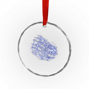 Christian Baptism Crystal Glass Ornament Left It In The Water Matthew 28 19 TS10 Print Your Wear