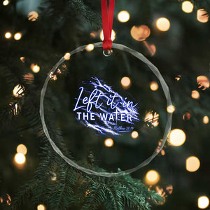 Christian Baptism Crystal Glass Ornament Left It In The Water Matthew 28 19 TS10 Print Your Wear
