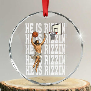Christian Basketball Lover Crystal Glass Ornament He Is Rizzin Funny Gift TS12 Transparent Glass 3'' Circle Print Your Wear