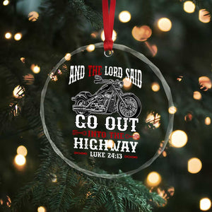 Christian Biker Crystal Glass Ornament Lord Said Go Out Into Highways Faith Motorcycle TS02 Print Your Wear