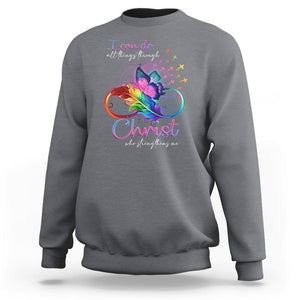 Christian Faith Sweatshirt I Can Do All Things Through Christ Who Strengthers Me TS09 Charcoal Printyourwear