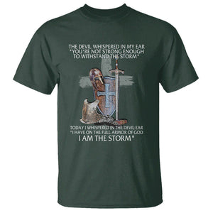 Christian Faith T Shirt The Devil Whispered I Whispered Back I Am The Storm TS02 Dark Forest Green Printyourwear