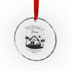 Christian Xmas Crystal Glass Ornament And She Shall Bring Forth A Son And Thou Shalt Call His Name Jesus TS11 Print Your Wear