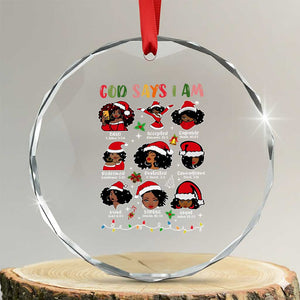 Christian Xmas Crystal Glass Ornament God Says I Am African American Women Scriptures Affirmations TS10 Transparent Glass 3'' Circle Print Your Wear