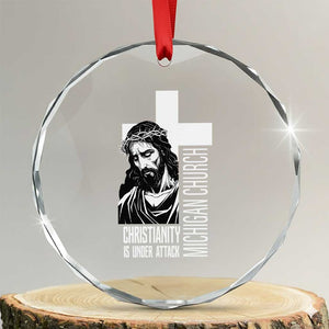 Christianity Is Under Attack Crystal Glass Ornament Jesus Stand for Faith Michigan Church TS02 Transparent Glass 3'' Circle Print Your Wear