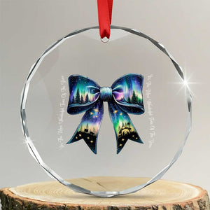Christmas Alaska Aurora Crystal Glass Ornament Christian Most Wonderful Time Of The Year Coquette Bow TS09 Transparent Glass 3'' Circle Print Your Wear