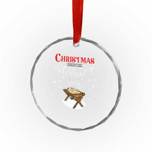 Christmas Begins With Christ Crystal Glass Ornament Christian Christmas Jesus God TS11 Print Your Wear