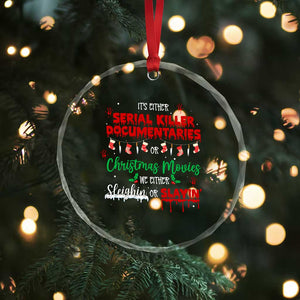 Christmas Criminal Podcast Lover Crystal Glass Ornament It's Either Serial Killer Documentaries Or Christmas Movie TS11 Print Your Wear