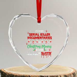 Christmas Criminal Podcast Lover Heart Crystal Glass Ornament It's Either Serial Killer Documentaries Or Christmas Movie TS11 Transparent Glass 3'' Heart Print Your Wear