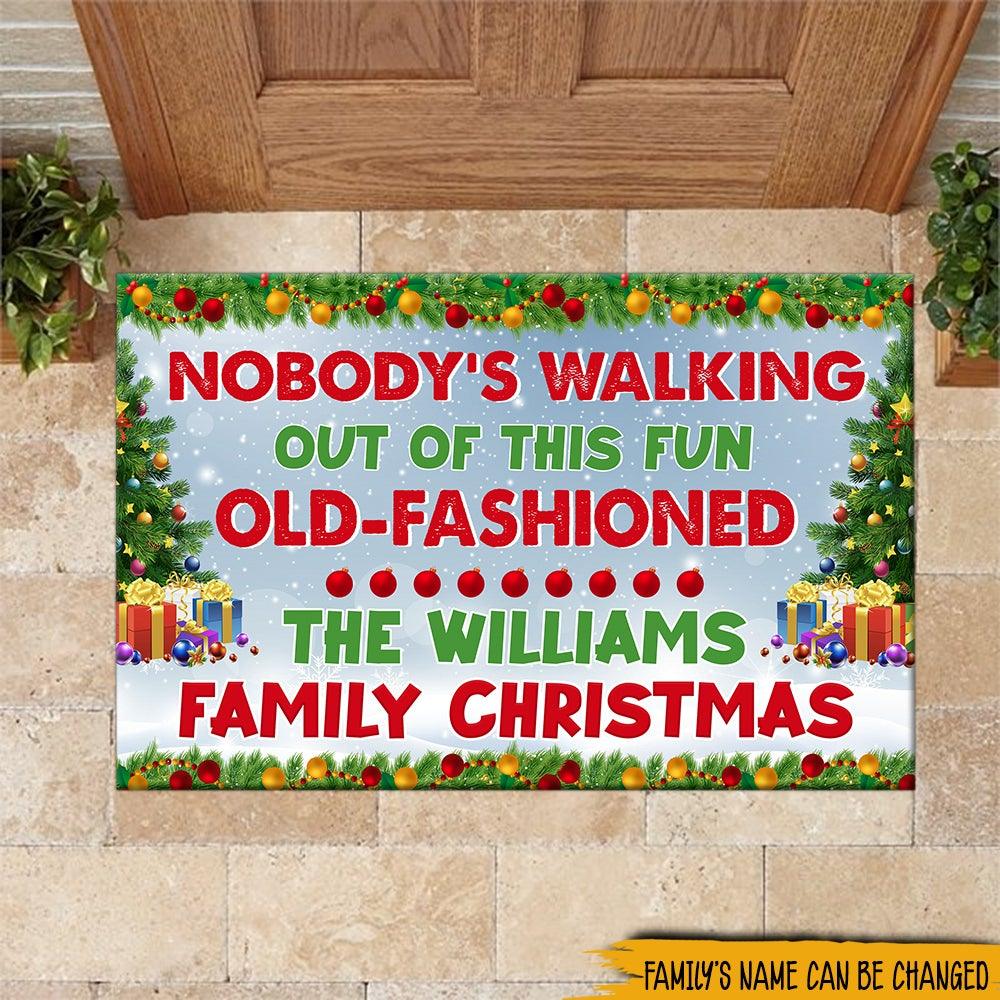 Personalized Christmas Doormat Nobodys Walking Out Of This Fun Old Fashioned Family Christmas Doormat CTM Custom - Printyourwear