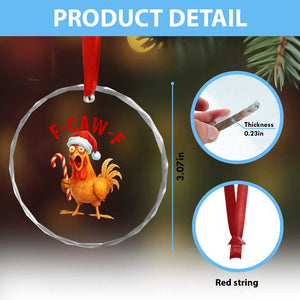 Christmas F Caw F Crystal Glass Ornament Funny Chicken Meme TS14 Print Your Wear