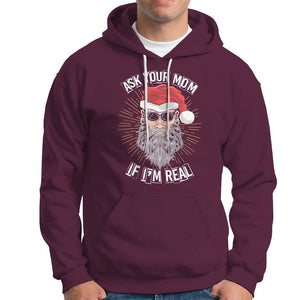 Christmas Hoodie Ask Your Mom If I'm Real Funny Santa Retro Xmas TS09 Printyourwear
