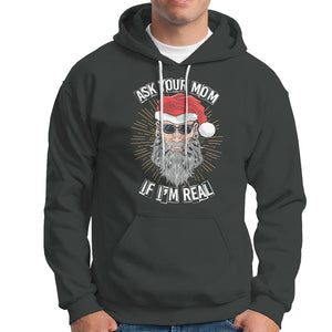 Christmas Hoodie Ask Your Mom If I'm Real Funny Santa Retro Xmas TS09 Printyourwear