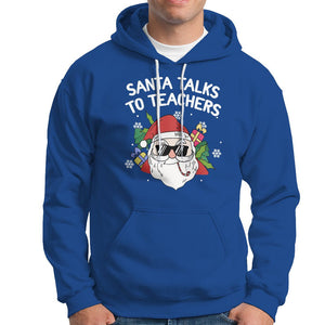 Christmas Hoodie Santa Talks To Teachers Funny Xmas TS09 Royal Blue Printyourwear