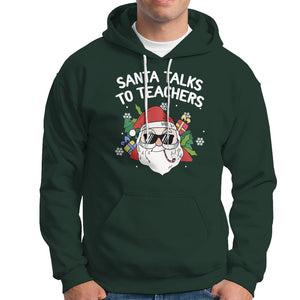 Christmas Hoodie Santa Talks To Teachers Funny Xmas TS09 Dark Forest Green Printyourwear