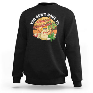 Christmas In Hawaii Sweatshirt Hawaiian Snowman You Don't Have To Shovel Sunshine TS09 Black Printyourwear