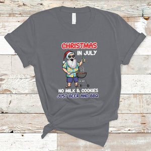 Christmas in July T Shirt Christmas Christmas In July No Milk And Cookies Just Beer And BBQ TS02 Charcoal Printyourwear