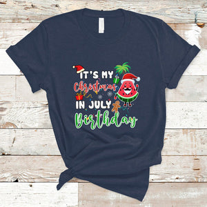 Christmas in July T Shirt Its My Christmas In July Birthday Santa Xmas Summer Vacation TS02 Navy Printyourwear