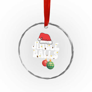 Christmas Jingle Balls Crystal Glass Ornament Funny Xmas Couple Matching TS11 Print Your Wear