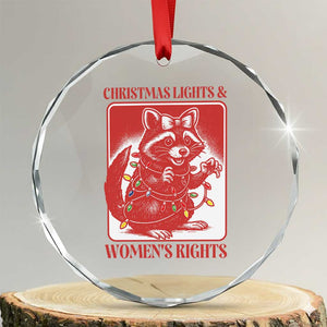 Christmas Lights And Womens Rights Crystal Glass Ornament Raccoon Female Rage Holiday Gift TS12 Transparent Glass 3'' Circle Print Your Wear