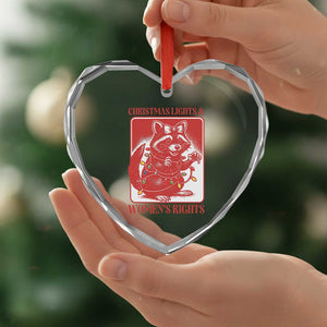 Christmas Lights And Womens Rights Heart Crystal Glass Ornament Raccoon Female Rage Holiday Gift TS12 Print Your Wear
