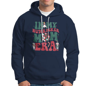 Christmas Nutcracker Hoodie In My Nutcracker Mom Era Groovy Doll Xmas Mama TS02 Printyourwear