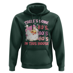 Christmas Pink Santa Hoodie Theres Some Hos In This House Retro Xmas Vibe TS02 Dark Forest Green Printyourwear