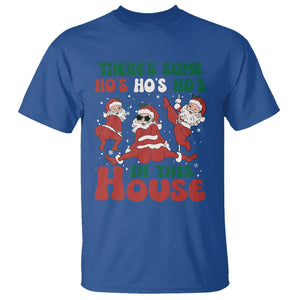 Christmas Santa T Shirt Theres Some Hos In This House Funny Xmas TS02 Royal Blue Printyourwear